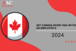 Get Canada Work Visa Without an Employer September 2024, Check Here For More Details