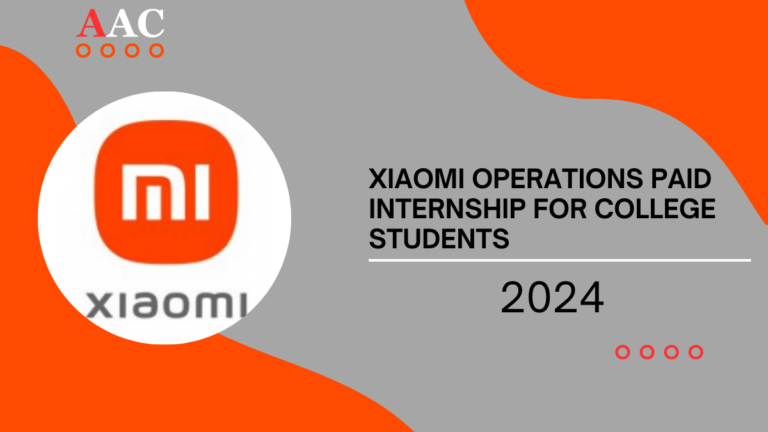 Xiaomi Operations Paid Internship for College Students, Check More Details Here