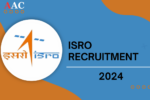 ISRO Recruitment 2024, Check Post For Open Positions & Up To Rs 2,08,700 Salary